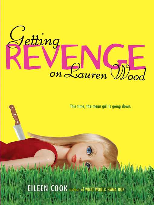 Title details for Getting Revenge on Lauren Wood by Eileen Cook - Wait list